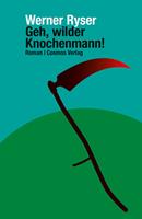   Geh, wilder Knochenmann!