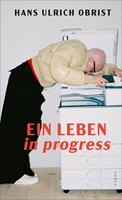   Ein Leben in progress