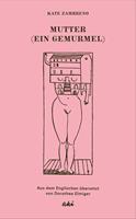   Mutter (Ein Gemurmel)