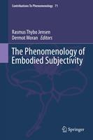   The Phenomenology of Embodied Subjectivity