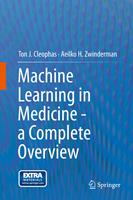   Machine Learning in Medicine - a Complete Overview