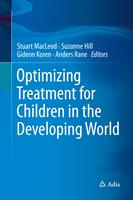  Optimizing Treatment for Children in the Developing World