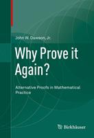   Why Prove it Again?