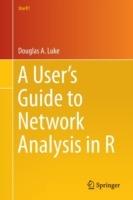 A User’s Guide to Network Analysis in R