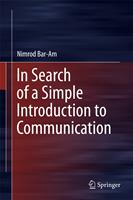   In Search of a Simple Introduction to Communication