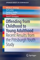   Offending from Childhood to Young Adulthood