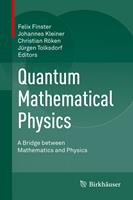   Quantum Mathematical Physics