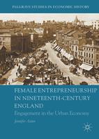   Female Entrepreneurship in Nineteenth-Century England