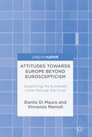   Attitudes Towards Europe Beyond Euroscepticism