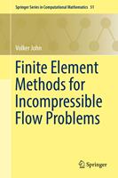   Finite Element Methods for Incompressible Flow Problems