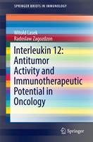   Interleukin 12: Antitumor Activity and Immunotherapeutic Potential in Oncology