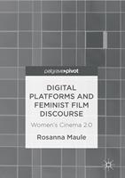   Digital Platforms and Feminist Film Discourse