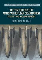   The Consequences of American Nuclear Disarmament