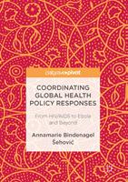   Coordinating Global Health Policy Responses