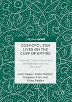  Cosmopolitan Lives on the Cusp of Empire