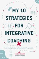   My 10 Strategies for Integrative Coaching