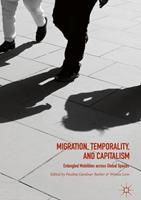   Migration, Temporality, and Capitalism