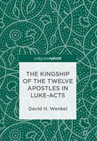   The Kingship of the Twelve Apostles in Luke-Acts