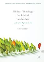   Biblical Theology for Ethical Leadership