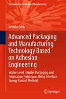   Advanced Packaging and Manufacturing Technology Based on Adhesion Engineering