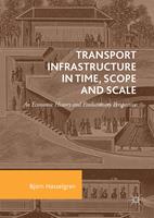   Transport Infrastructure in Time, Scope and Scale