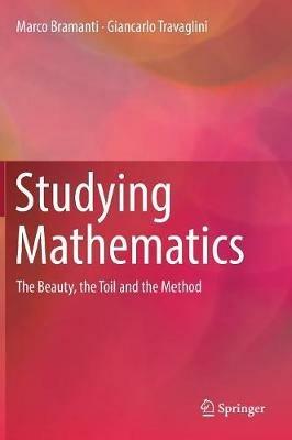 Studying Mathematics - Marco Bramanti, Giancarlo Travaglini - Libro Springer International Publishing AG | Libraccio.it