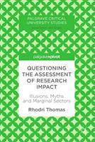  Questioning the Assessment of Research Impact