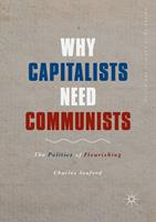   Why Capitalists Need Communists