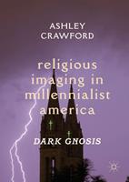   Religious Imaging in Millennialist America