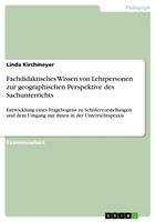   Fachdidaktisches Wissen von Lehrpersonen zur geographischen Perspektive des Sachunterrichts