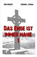   Das Ende ist immer nahe 1