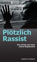   Pl&ouml;tzlich Rassist