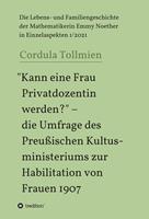   "Kann eine Frau Privatdozentin werden?" - die Umfrage des Preu&szlig;ischen Kultusministeriums zur Habilitation von Frauen 1907