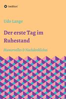   Der erste Tag im Ruhestand