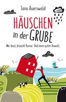   Häuschen in der Grube
