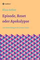   Episode, Reset oder Apokalypse