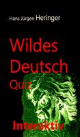   Wildes Deutsch
