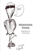   Menschen. Typen.