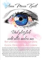   Und pl&ouml;tzlich sieht alles anders aus