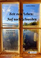   Zeit zum Leben: Auf nach Schweden