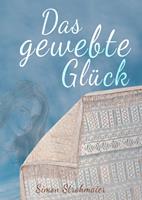   Das gewebte Glück