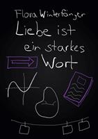   Liebe ist ein starkes Wort