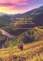   Die Heimat in Mir: Erzählungen aus dem Indonesien der 50er Jahre