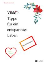   Vikki´s Tipps für ein entspanntes Leben