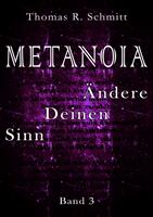  METANOIA - Ändere Deinen Sinn - Band 3