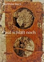   Paul schläft noch