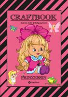   CRAFTBOOK - PRINZESSIN - KUTSCHE - EINHORN - PFERDE - SCHLOSS - FEEN - NIXEN - ELFEN - RÄTSEL - MALEN - BASTELN