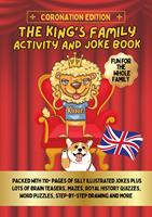 The King's Family Activity and Joke Book Coronation Edition Fun and Challenging Brain Teasers, Puzzles, Mazes, Colouring for Kids, Adults English Book on British History Fun for Children