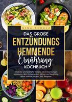   Das große Entzündungshemmende Ernährung Kochbuch