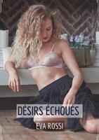   Désirs Échoués
